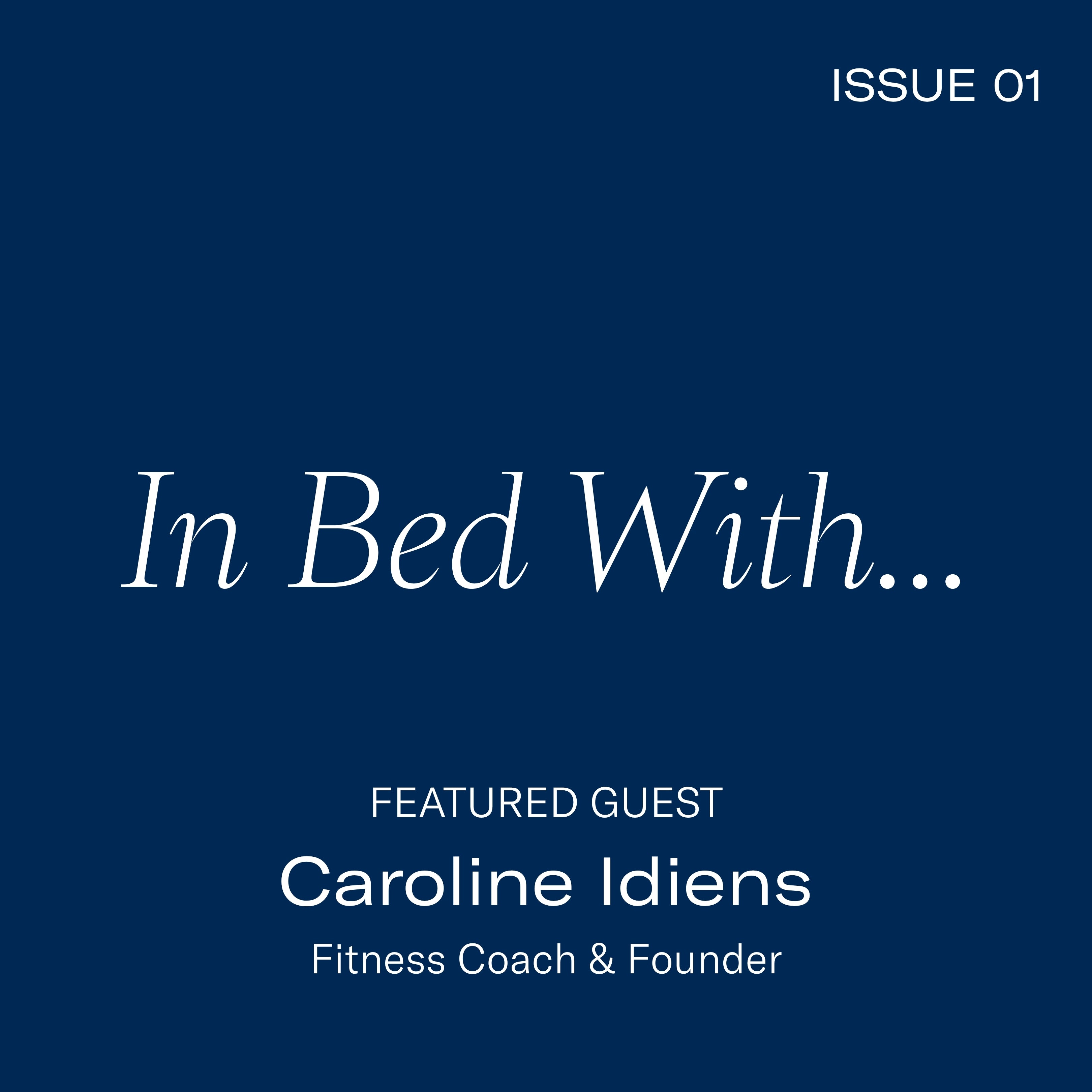 In Bed With... Caroline Idiens